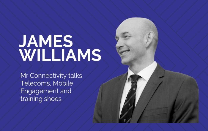 Well Connected with James Williams from Mr Connectivity