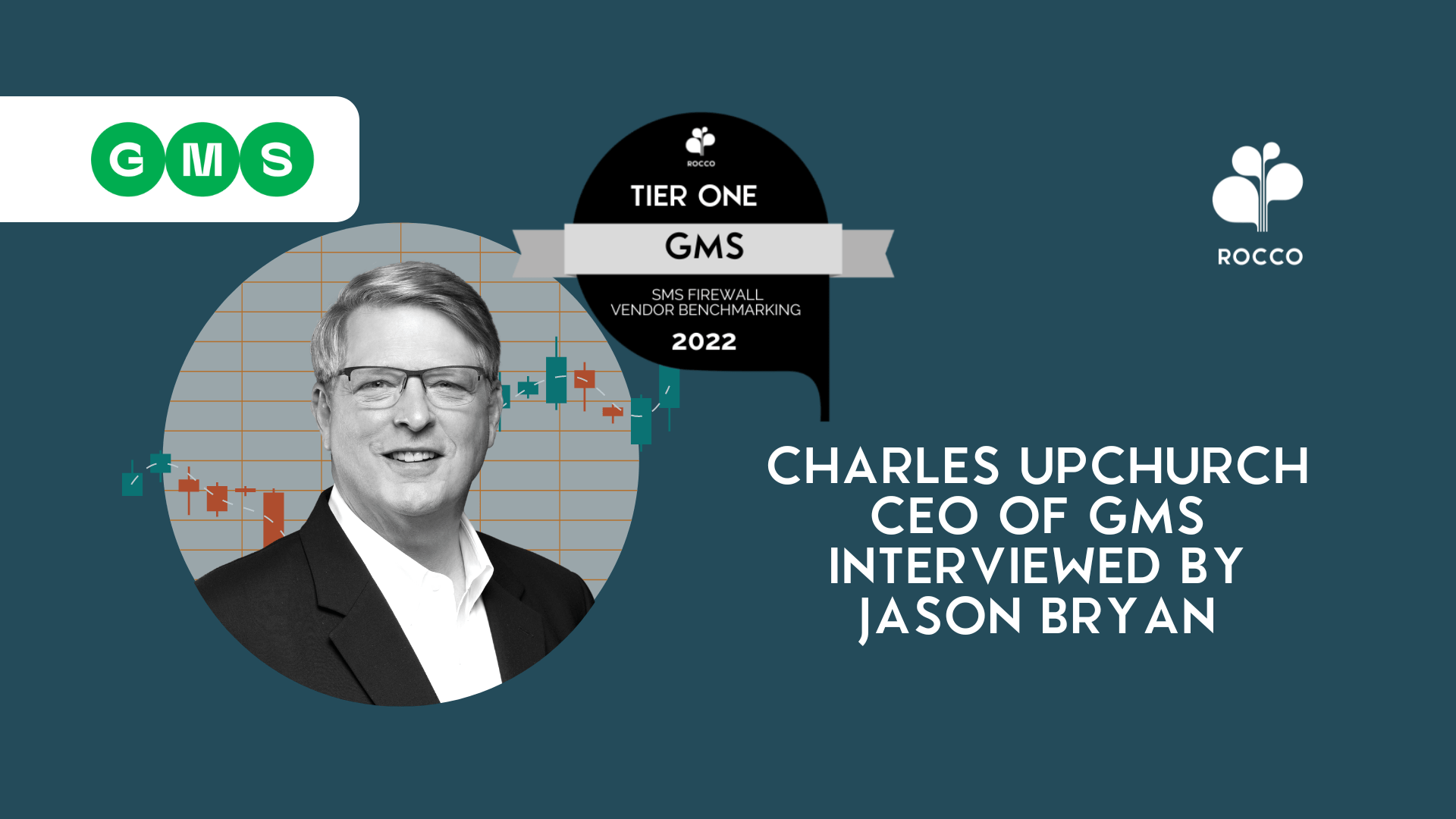 Charles Upchurch, CEO of GMS interviewed by Jason Bryan